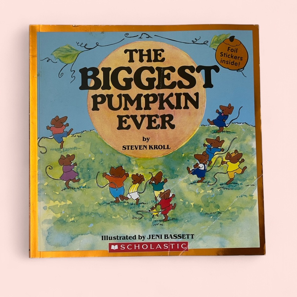 Scholastic Children’s Book The Bighest Pumpkin Ever by Steven Kroll